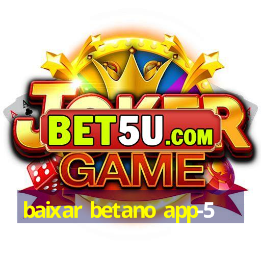 baixar betano app